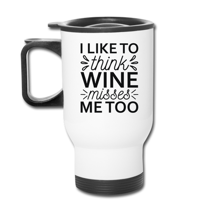 Wine Misses Me Too - Black - Travel Mug - white