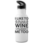 Wine Misses Me Too - Black - Water Bottle - white