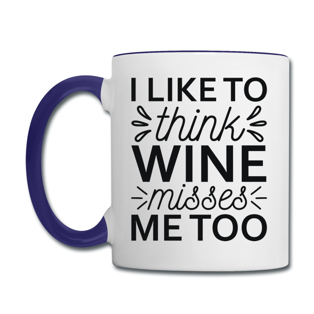 Wine Misses Me Too - Black - Contrast Coffee Mug - white/cobalt blue