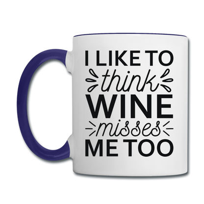 Wine Misses Me Too - Black - Contrast Coffee Mug - white/cobalt blue