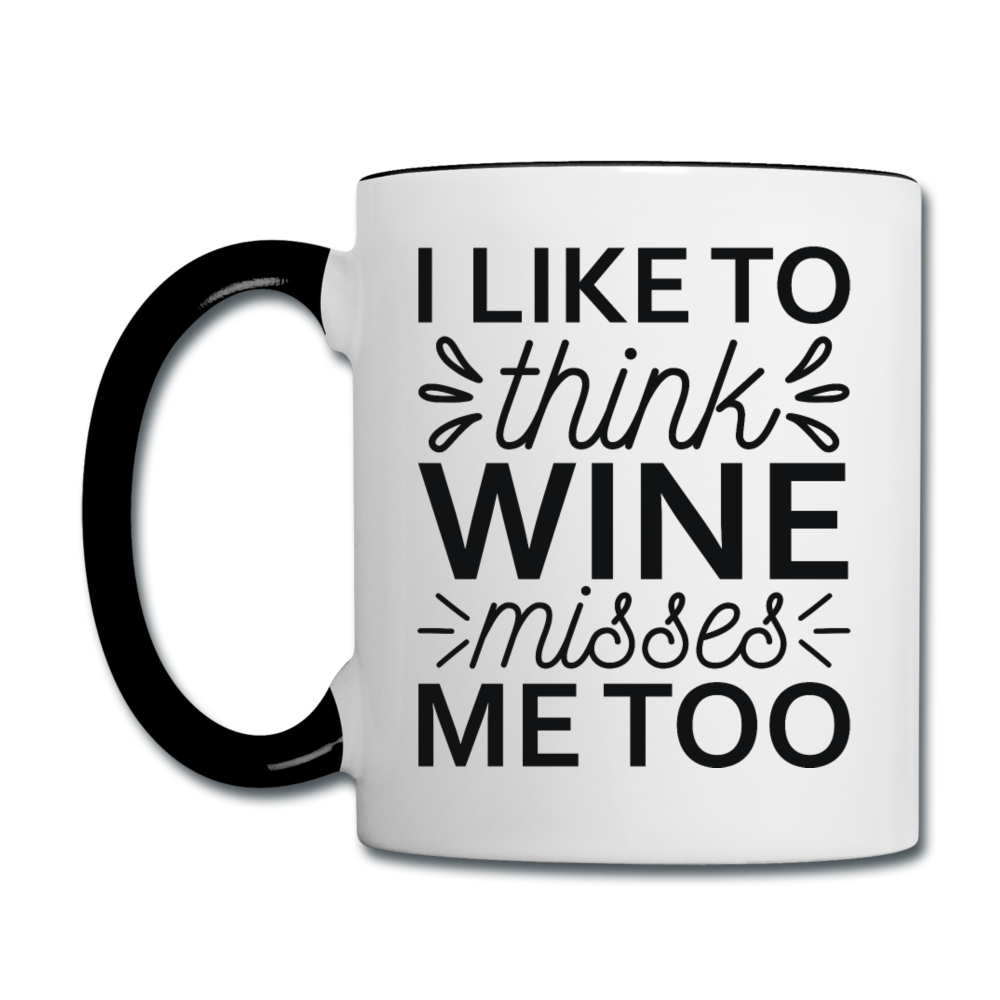 Wine Misses Me Too - Black - Contrast Coffee Mug - white/black