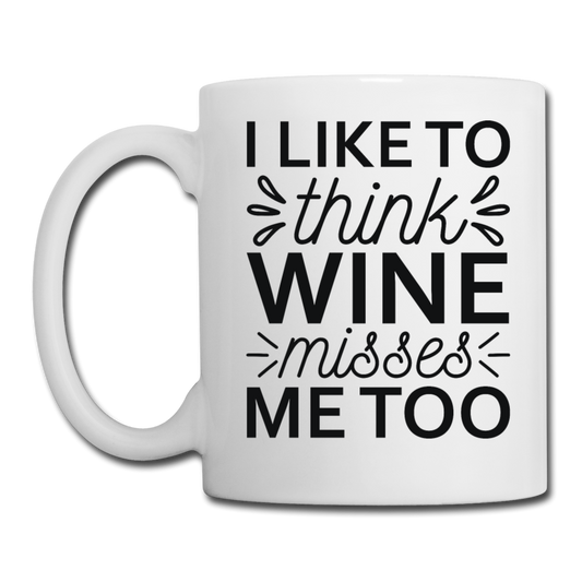 Wine Misses Me Too - Black - Coffee/Tea Mug - white