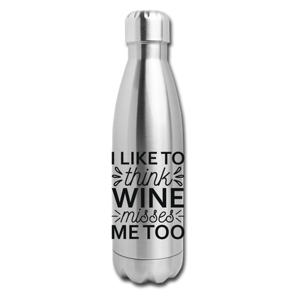 Wine Misses Me Too - Black - Insulated Stainless Steel Water Bottle - silver