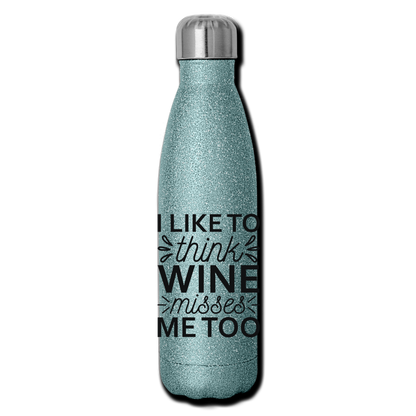 Wine Misses Me Too - Black - Insulated Stainless Steel Water Bottle - turquoise glitter