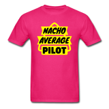 Nacho Average Pilot - Unisex Classic T-Shirt - fuchsia