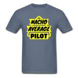 Nacho Average Pilot - Unisex Classic T-Shirt - denim