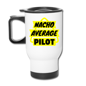 Nacho Average Pilot - Travel Mug - white