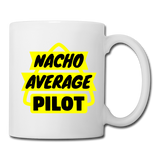 Nacho Average Pilot - Coffee/Tea Mug - white