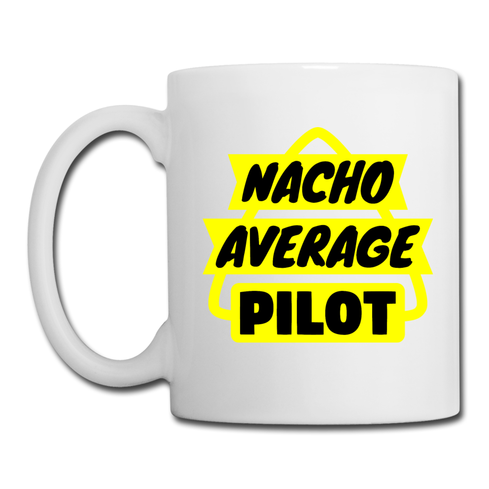 Nacho Average Pilot - Coffee/Tea Mug - white