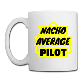 Nacho Average Pilot - Coffee/Tea Mug - white