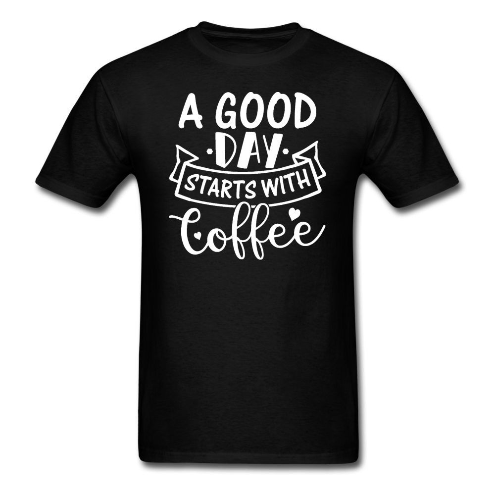 A Good Day Starts With Coffee - White - Unisex Classic T-Shirt - black