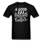 A Good Day Starts With Coffee - White - Unisex Classic T-Shirt - black