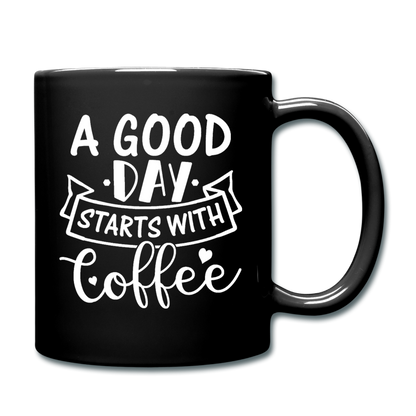 A Good Day Starts With Coffee - White - Full Color Mug - black