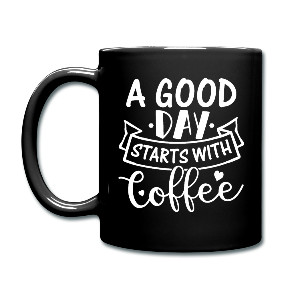 A Good Day Starts With Coffee - White - Full Color Mug - black