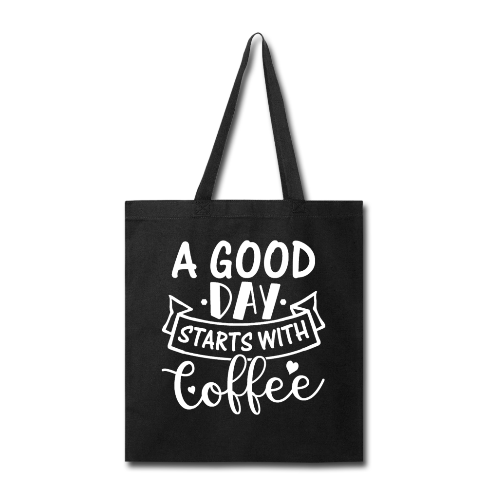 A Good Day Starts With Coffee - White - Tote Bag - black