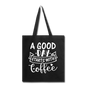 A Good Day Starts With Coffee - White - Tote Bag - black