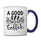 A Good Day Starts With Coffee - Black - Contrast Coffee Mug - white/cobalt blue