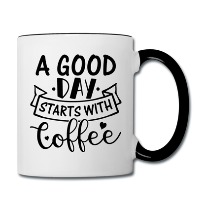 A Good Day Starts With Coffee - Black - Contrast Coffee Mug - white/black