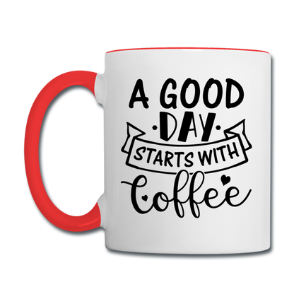 A Good Day Starts With Coffee - Black - Contrast Coffee Mug - white/red