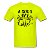 A Good Day Starts With Coffee - Black - Unisex Classic T-Shirt - safety green