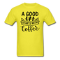 A Good Day Starts With Coffee - Black - Unisex Classic T-Shirt - yellow