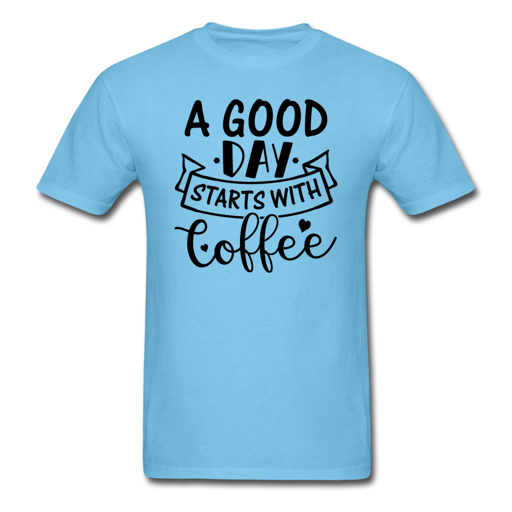 A Good Day Starts With Coffee - Black - Unisex Classic T-Shirt - aquatic blue