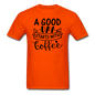 A Good Day Starts With Coffee - Black - Unisex Classic T-Shirt - orange