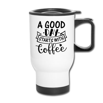 A Good Day Starts With Coffee - Black - Travel Mug - white