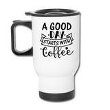 A Good Day Starts With Coffee - Black - Travel Mug - white