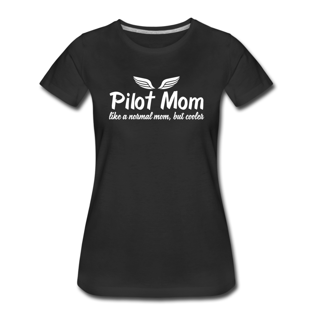 Pilot Mom - Cooler - White - Women’s Premium T-Shirt - black