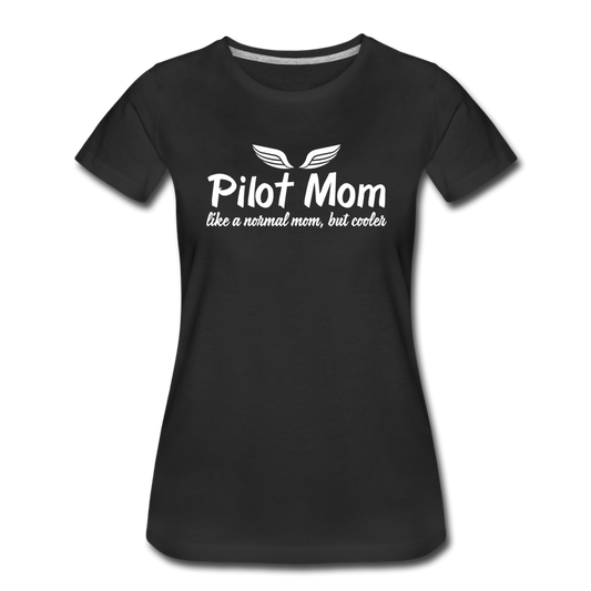 Pilot Mom - Cooler - White - Women’s Premium T-Shirt - black