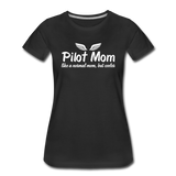 Pilot Mom - Cooler - White - Women’s Premium T-Shirt - black