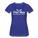 Pilot Mom - Cooler - White - Women’s Premium T-Shirt - royal blue