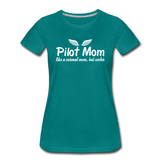 Pilot Mom - Cooler - White - Women’s Premium T-Shirt - teal