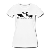 Pilot Mom - Cooler - Black - Women’s Premium T-Shirt - white