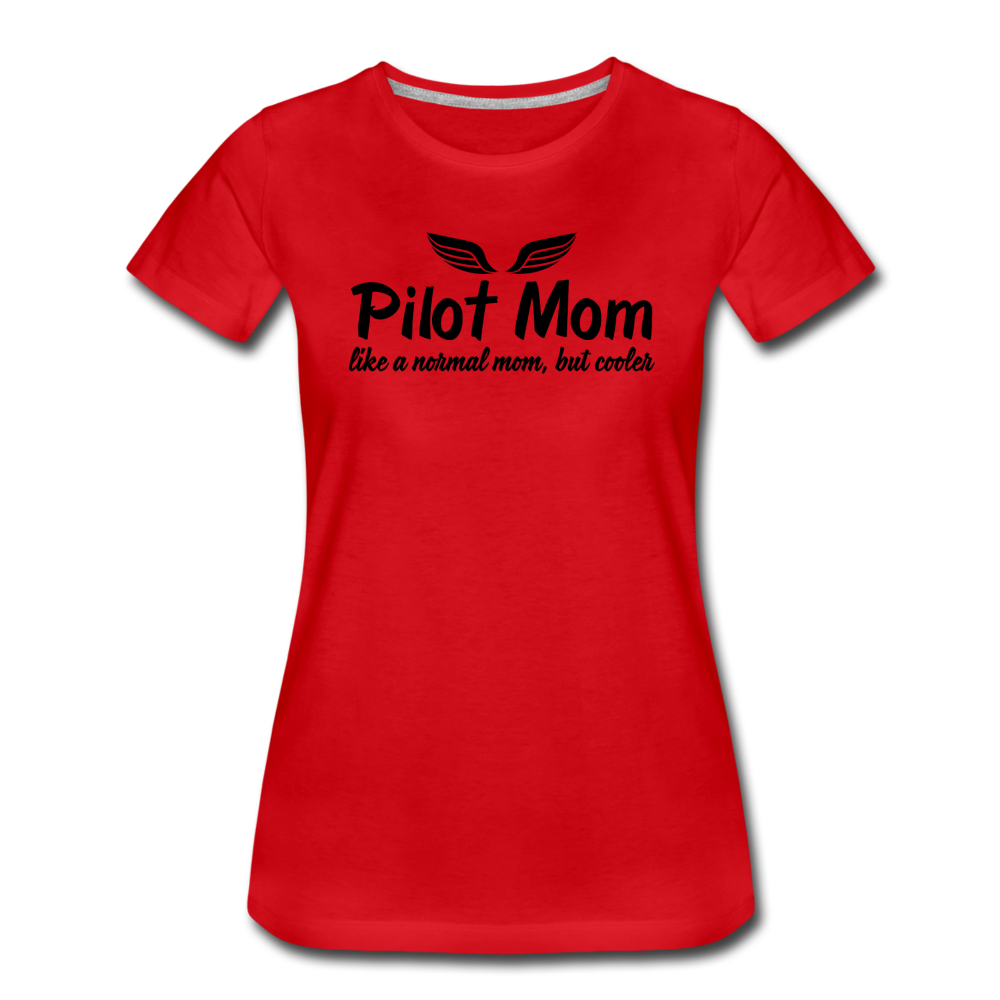 Pilot Mom - Cooler - Black - Women’s Premium T-Shirt - red