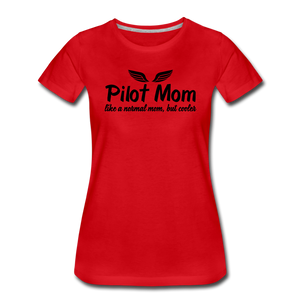 Pilot Mom - Cooler - Black - Women’s Premium T-Shirt - red
