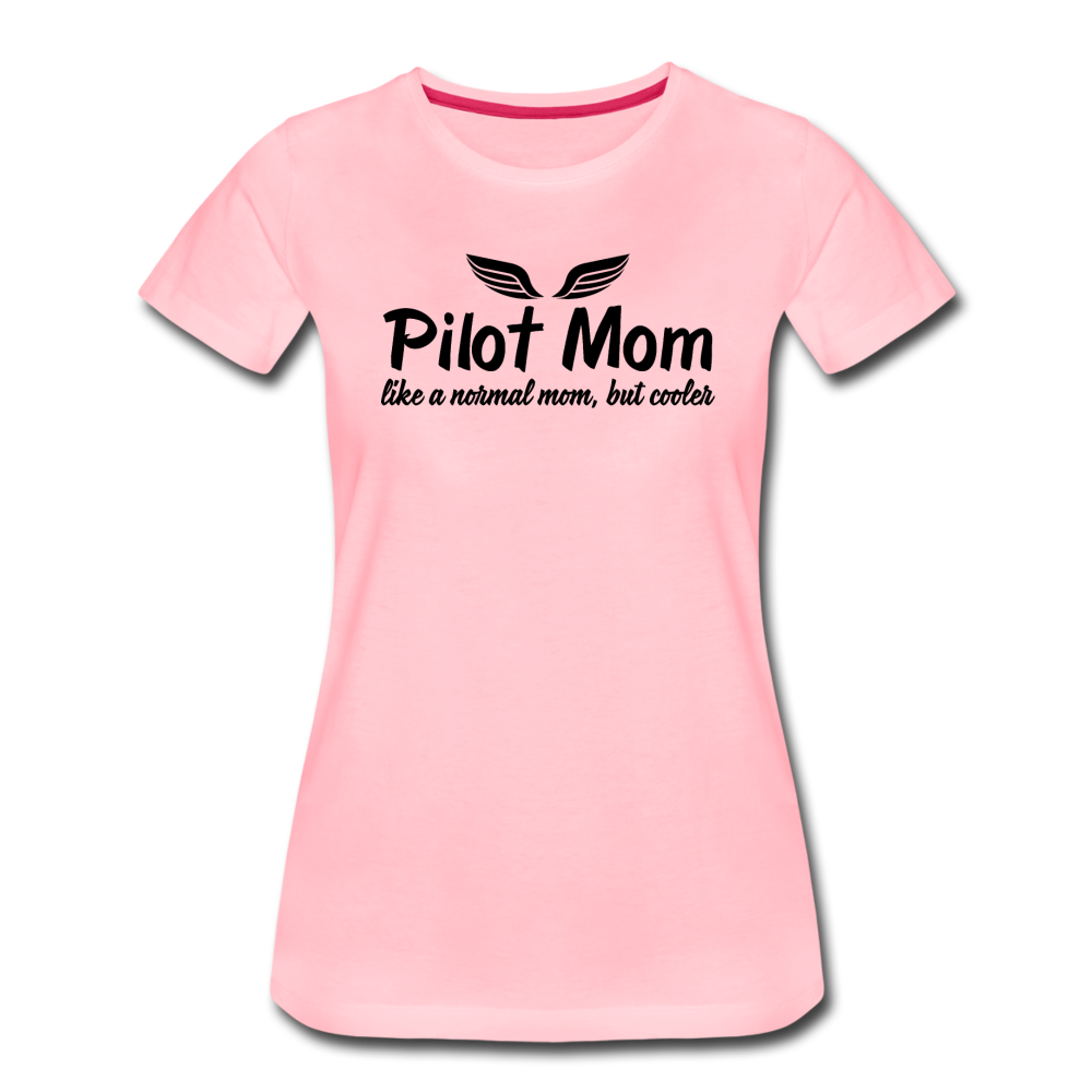 Pilot Mom - Cooler - Black - Women’s Premium T-Shirt - pink