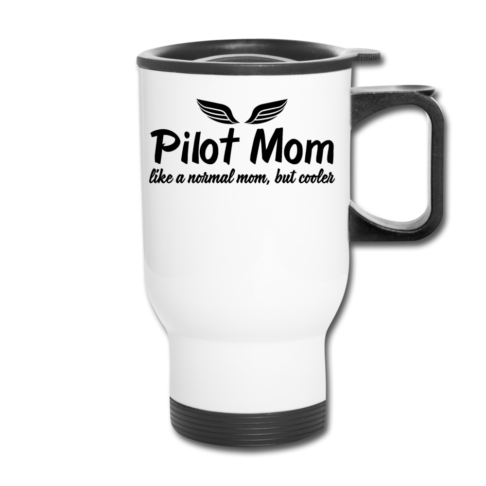 Pilot Mom - Cooler - Black - Travel Mug - white