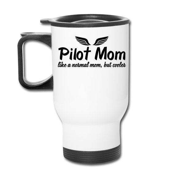 Pilot Mom - Cooler - Black - Travel Mug - white