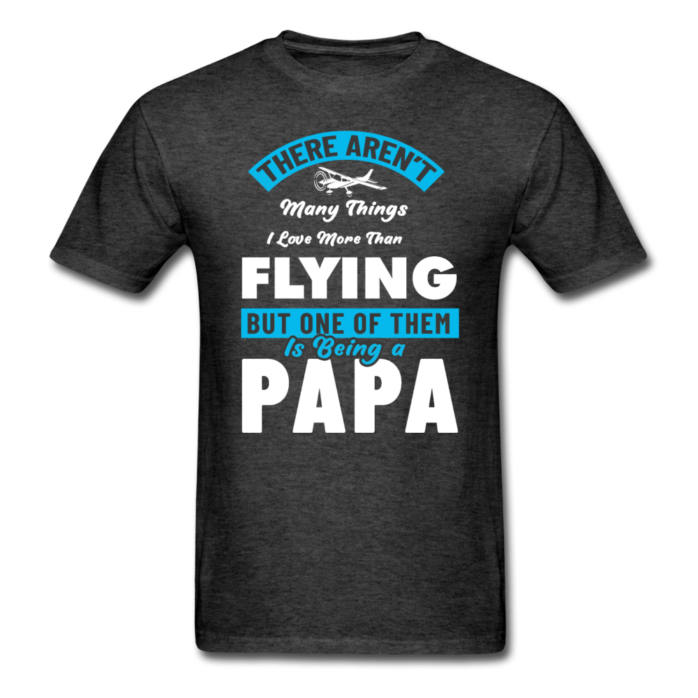 Love More Than Flying - Papa - Unisex Classic T-Shirt - heather black