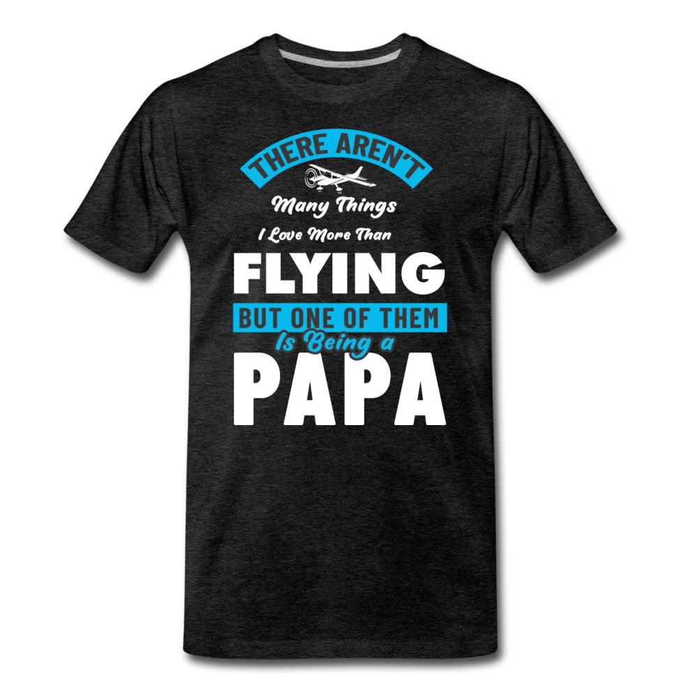 Love More Than Flying - Papa - Men's Premium T-Shirt - charcoal gray