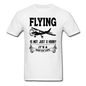 Flying - Way Of Life - Black - Unisex Classic T-Shirt - white