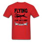 Flying - Way Of Life - Black - Unisex Classic T-Shirt - red