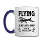 Flying - Way Of Life - Black - Contrast Coffee Mug - white/cobalt blue