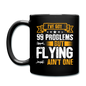 Flying - 99 Problems - Full Color Mug - black