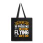 Flying - 99 Problems - Tote Bag - black