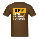 BFF - Beer Friend Forever - Unisex Classic T-Shirt - brown