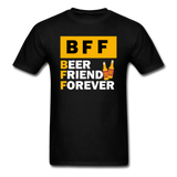BFF - Beer Friend Forever - Unisex Classic T-Shirt - black