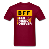 BFF - Beer Friend Forever - Unisex Classic T-Shirt - burgundy